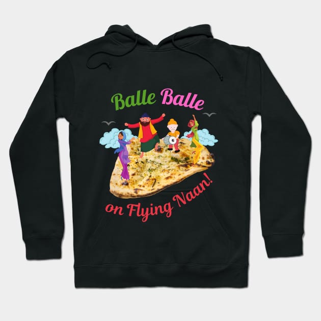 Balle Balle on flying NAAN! | Sky Bhangra | Funny Desi Hoodie by Cosmic Story Designer